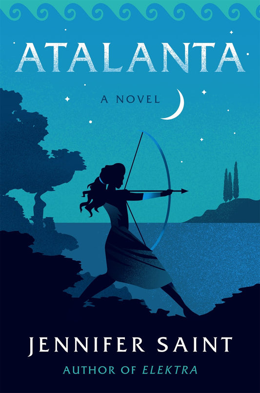 Atalanta: A Novel by Jennifer Saint