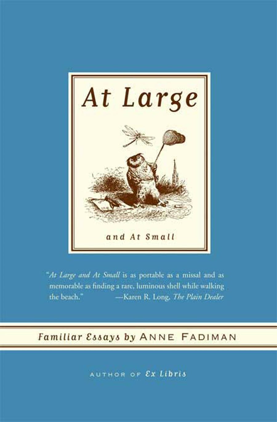 At Large and At Small: Familiar Essays by Anne Fadiman