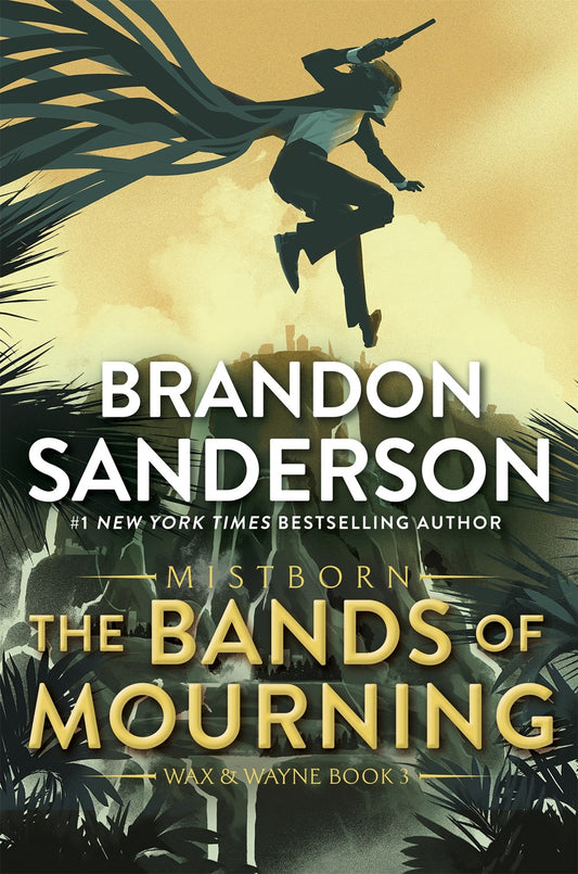The Bands of Mourning: A Mistborn Novel by Brandon Sanderson (Book 6)
