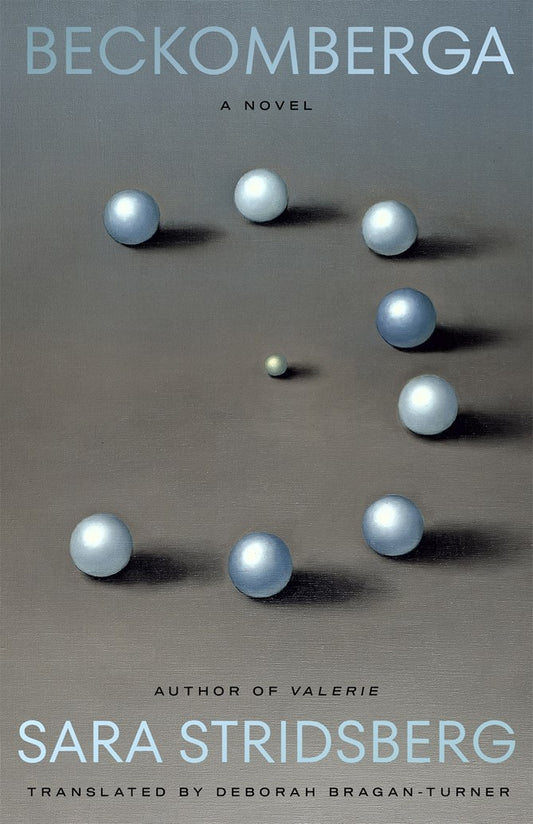 Beckomberga: A Novel by Sara Stridsberg (1/27/26)