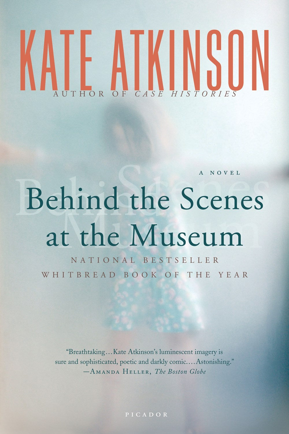 Behind the Scenes at the Museum: A Novel by Kate Atkinson (Twenty-Fifth Anniversary Edition)
