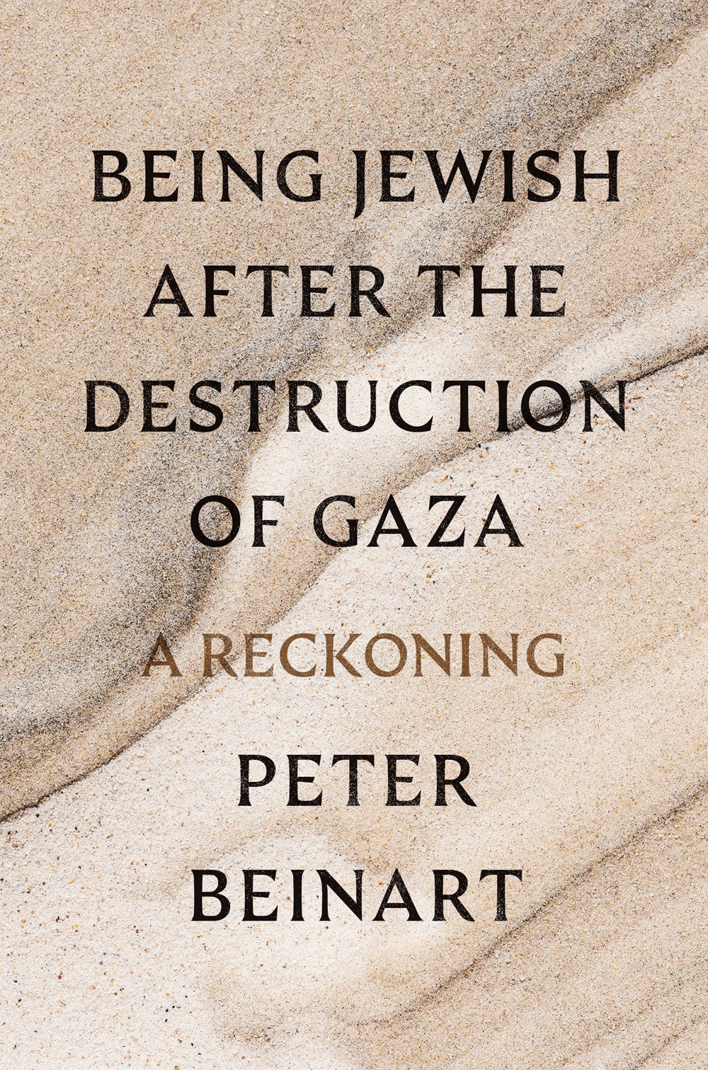 Being Jewish After the Destruction of Gaza: A Reckoning by Peter Beinart (1/28/25)