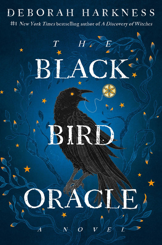 The Black Bird Oracle: A Novel by Deborah Harkness (7/16/24)