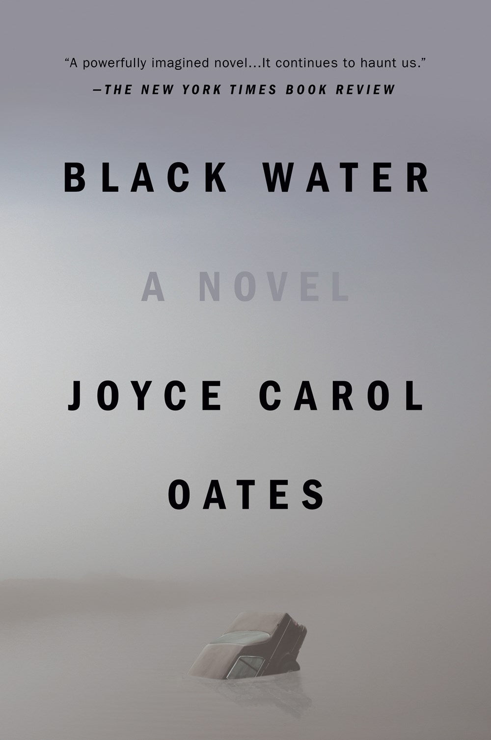 Black Water: A Novel by Joyce Carol Oates