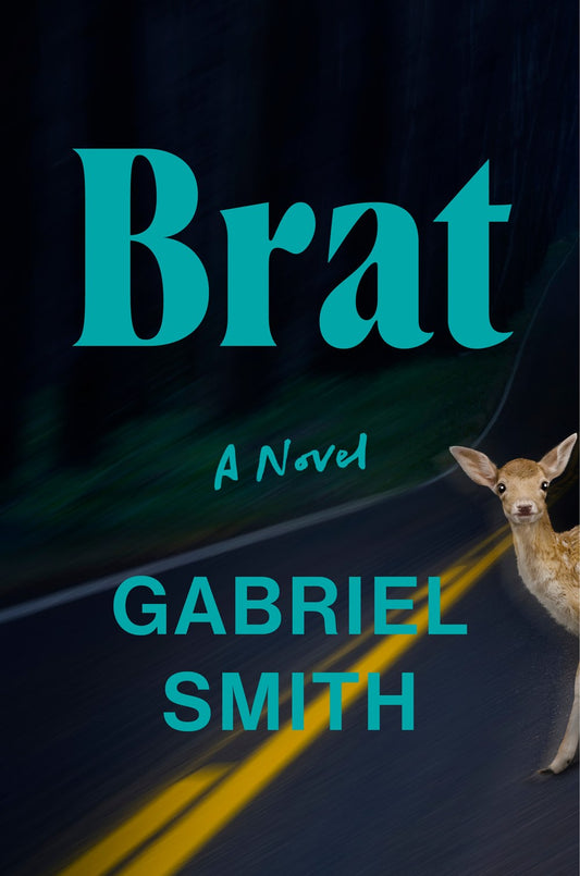 Brat: A Novel by Gabriel Smith (6/4/24)