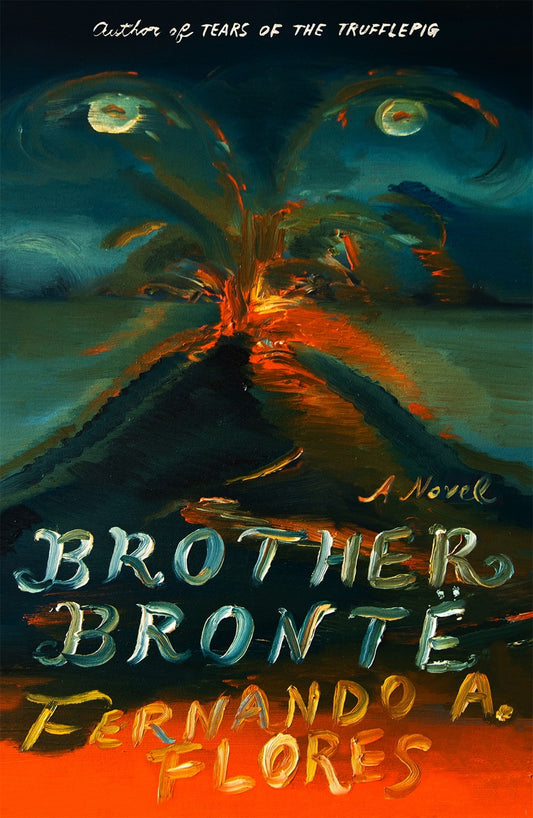 Brother Brontë: A Novel by Fernando A. Flores (2/11/25)