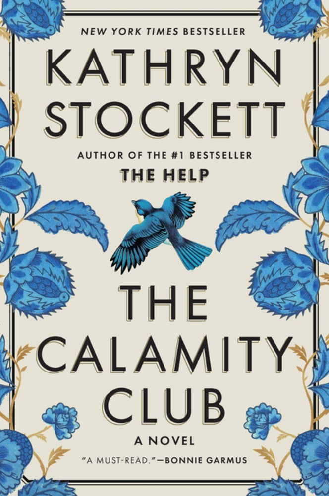 The Calamity Club by Kathryn Stockett (5/5/26)