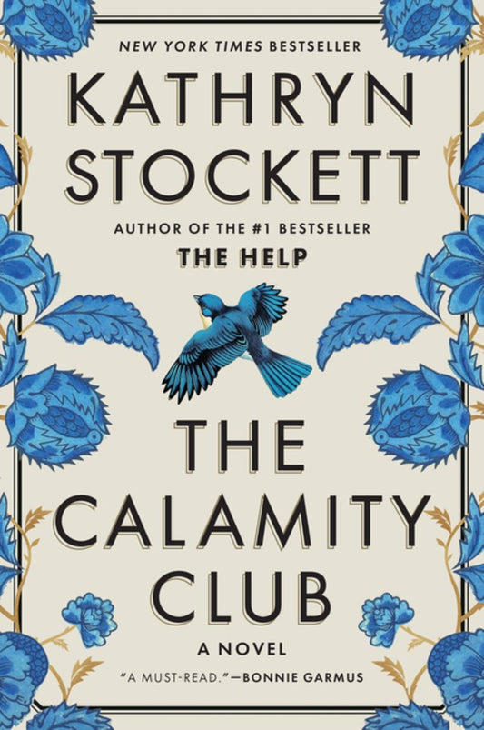 The Calamity Club by Kathryn Stockett (5/5/26)