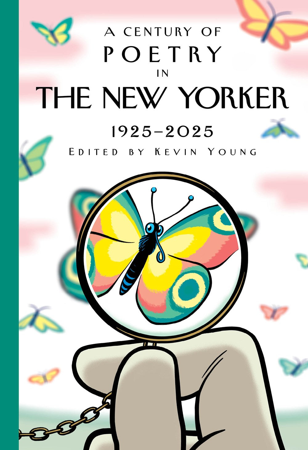 A Century of Poetry in The New Yorker: 1925-2025, Edited by Deborah Treisman (2/4/25)