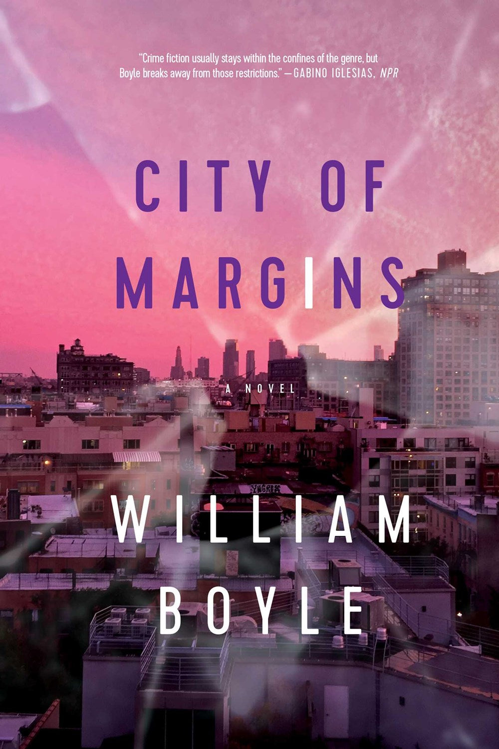 City of Margins: A Novel by William Boyle