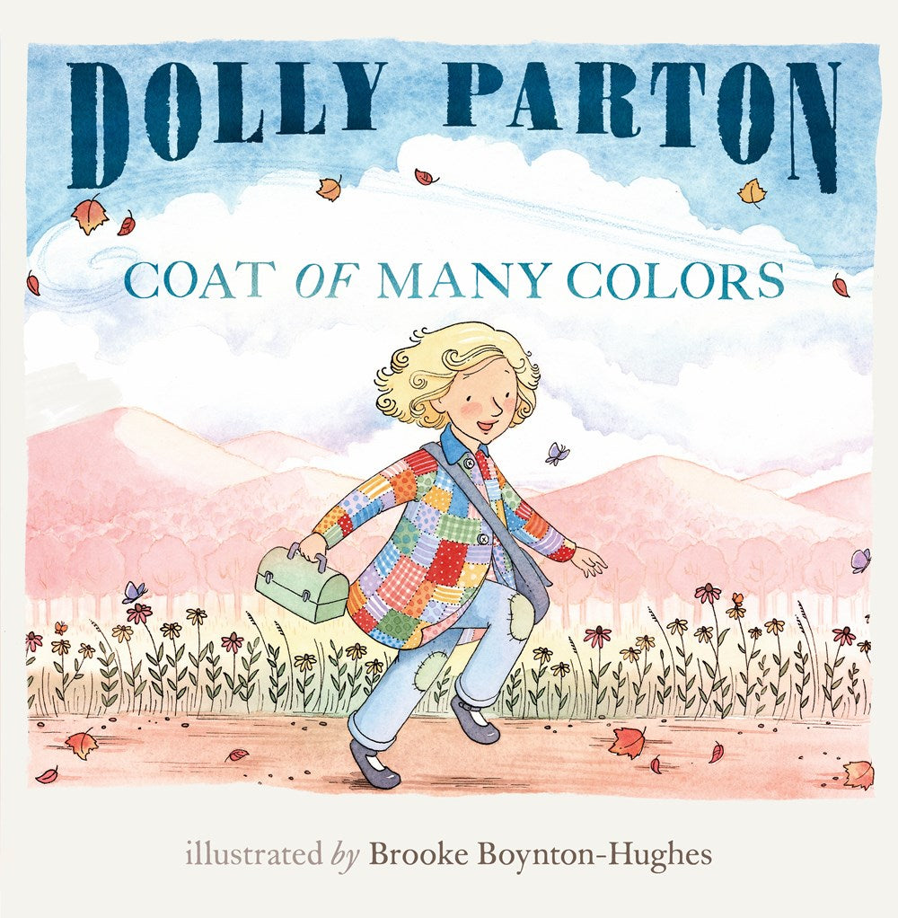 Coat of Many Colors by Dolly Parton (Illustrated by Brooke Boynton Hughes)