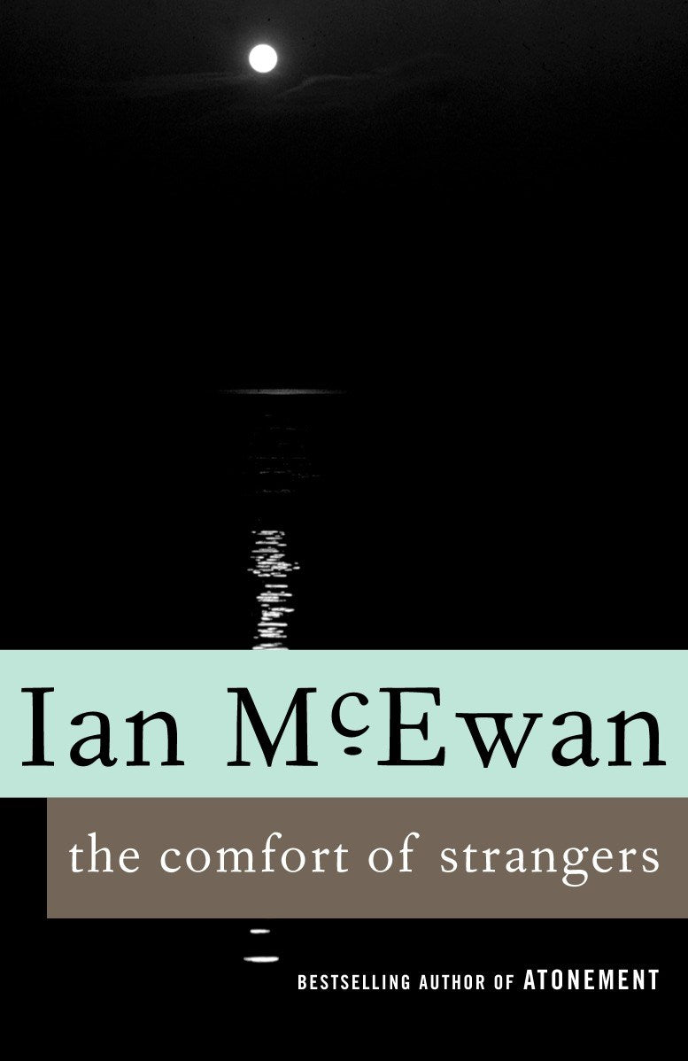 The Comfort of Strangers: A Novel by Ian McEwan