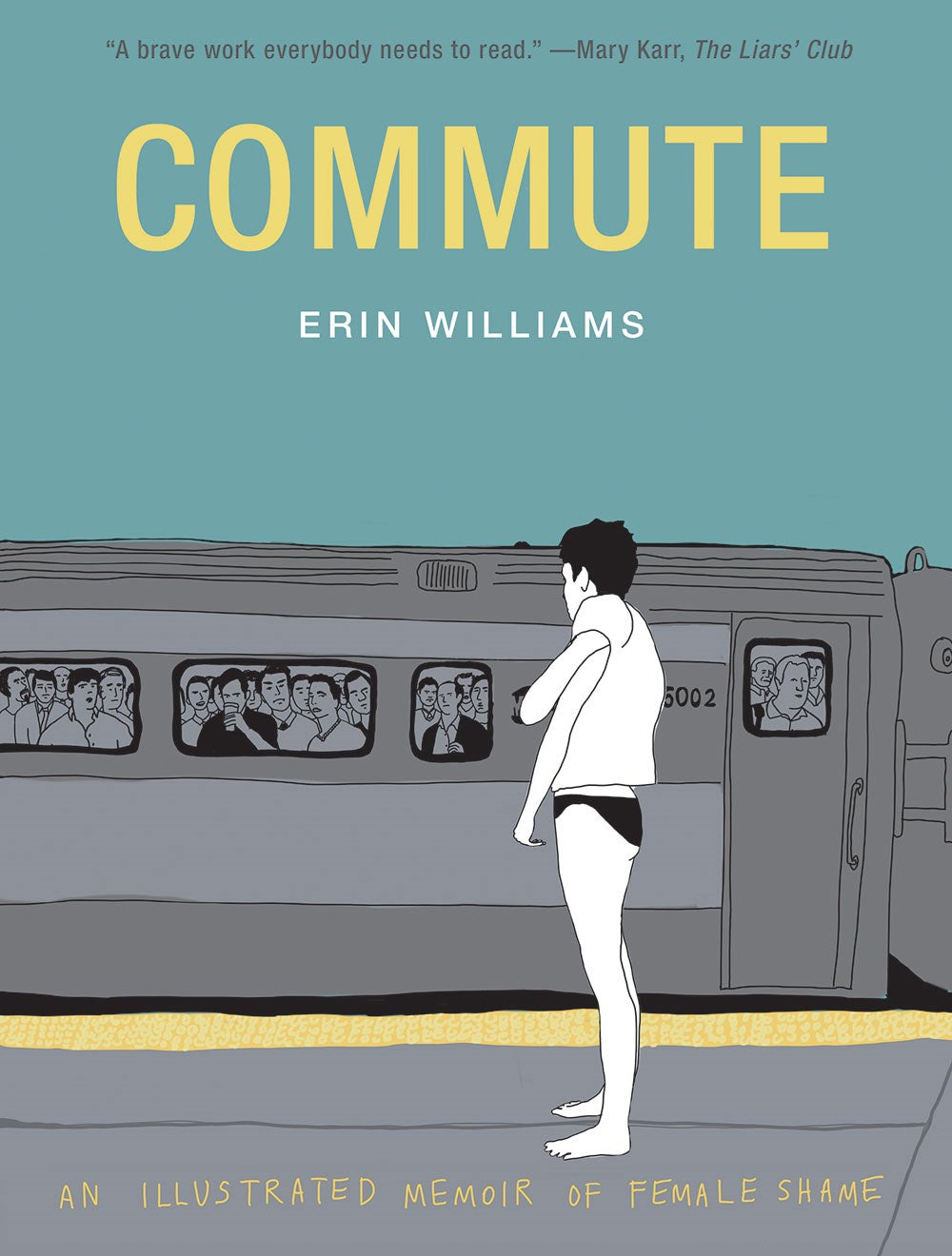 Commute: An Illustrated Memoir of Female Shame by Erin Williams