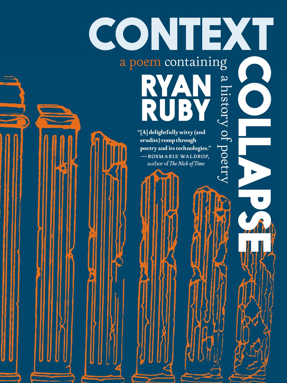 Context Collapse: A Poem Containing a History of Poetry by Ryan Ruby  (11/19/24)