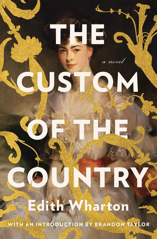 The Custom of the Country by Edith Wharton (Introduction by Brandon Taylor)