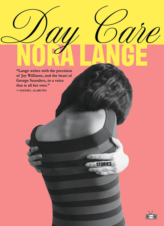 Day Care: Stories by Nora Lange (4/7/26)