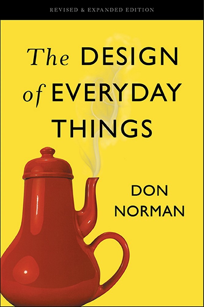 The Design of Everyday Things by Don Norman (Revised, Expanded Edition)