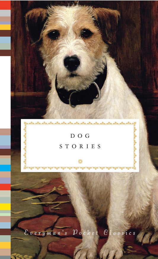 Dog Stories (Everyman's Library Pocket Classics)