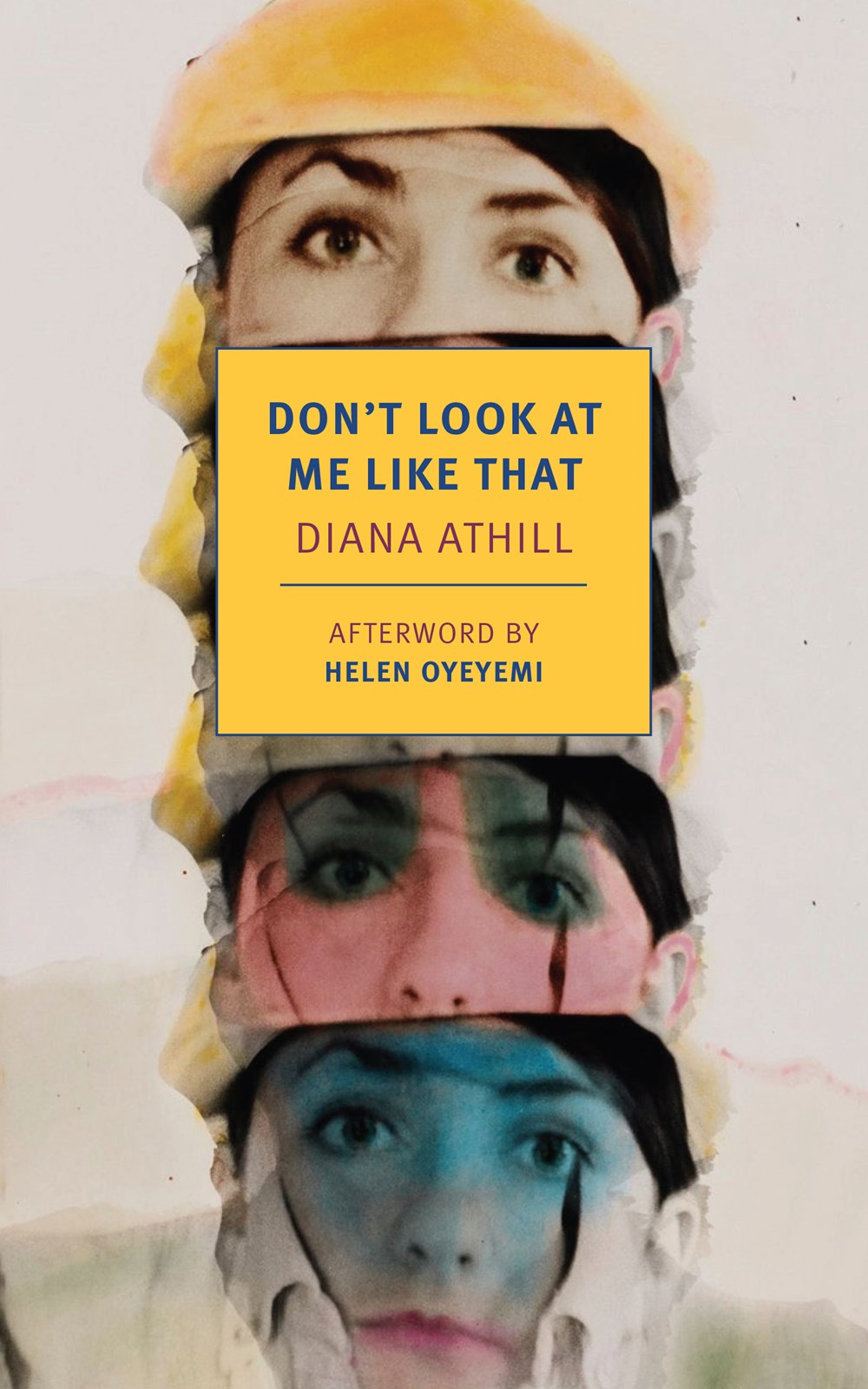 Don't Look At Me Like That: A Novel by Diana Athill (8/15/23)