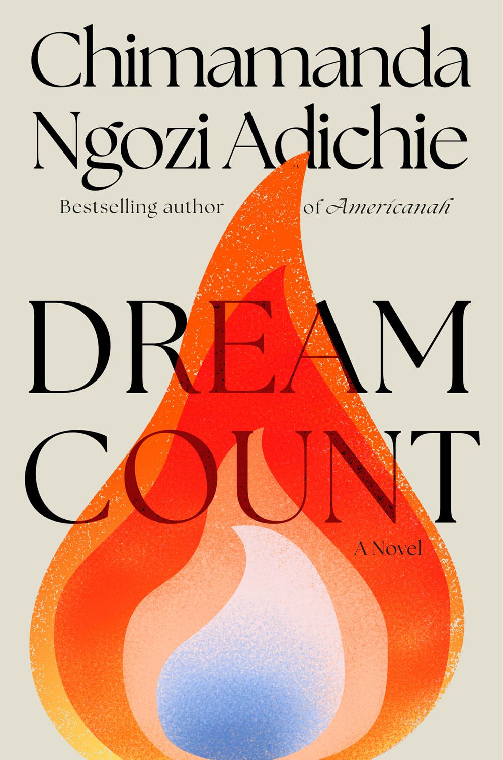 Dream Count: A Novel by Chimamanda Ngozi Adichie (3/4/25)