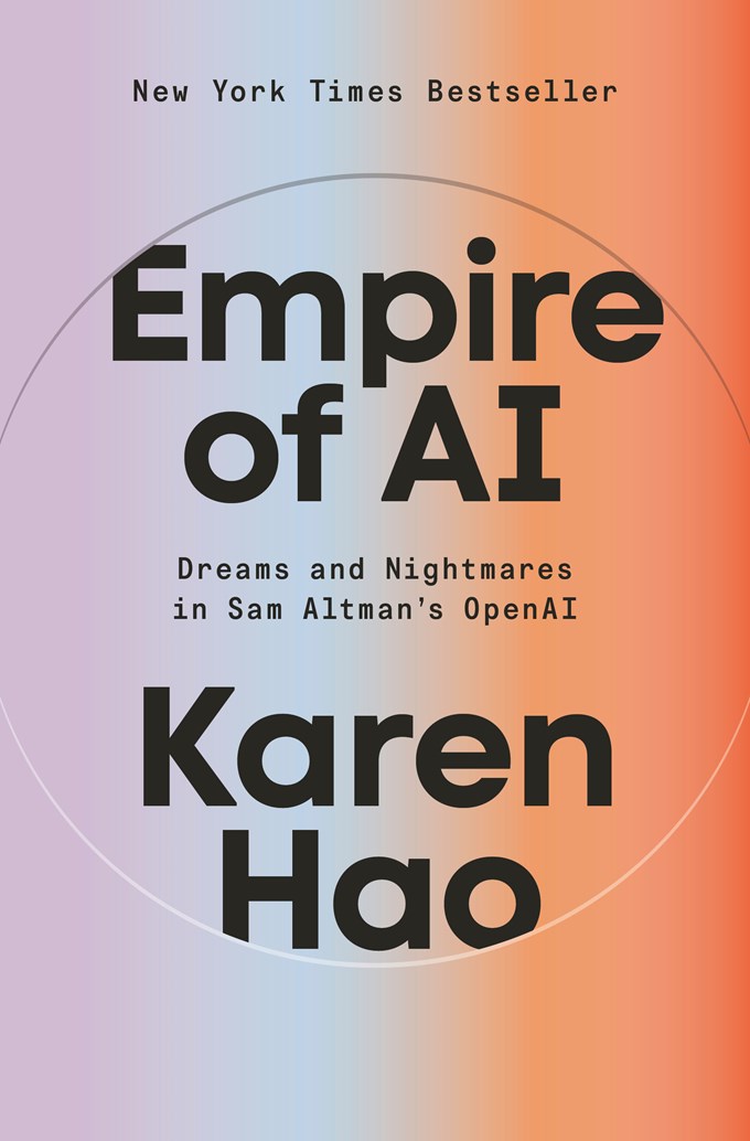 Empire of AI by Karen Hao (5/20/25)