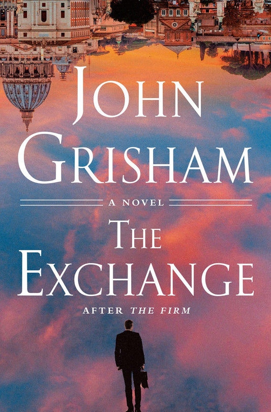 The Exchange: After the Firm by John Grisham (10/17/23)