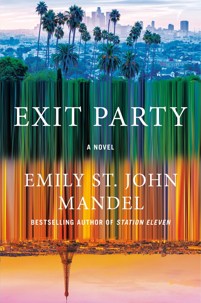 Exit Party: A Novel by Emily St. John Mandel (9/15/26)