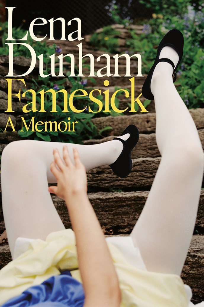 Famesick: A Memoir by Lena Dunham (4/14/26)