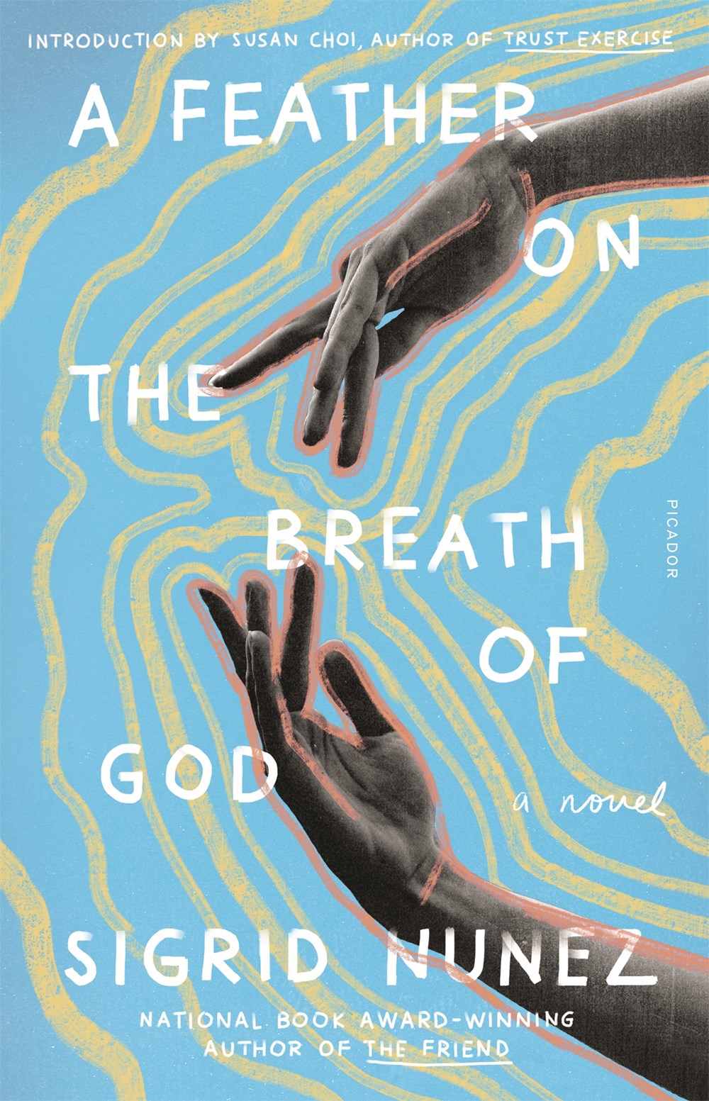 A Feather on the Breath of God: A Novel by Sigrid Nunez