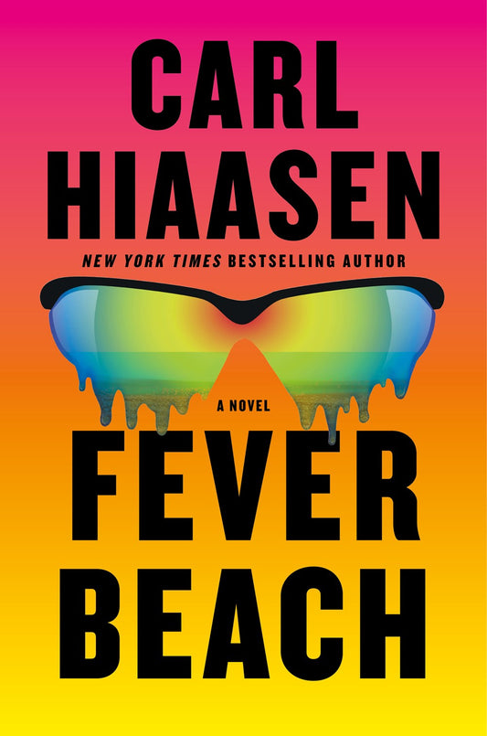 Fever Beach: A Novel by Carl Haissen (5/13/25)