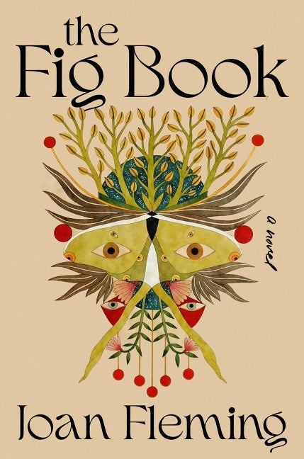 The Fig Book: A Novel by Joan Fleming (4/13/27)