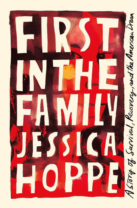 First in the Family: A Story of Survival, Recovery, and the American Dream (9/10/24)