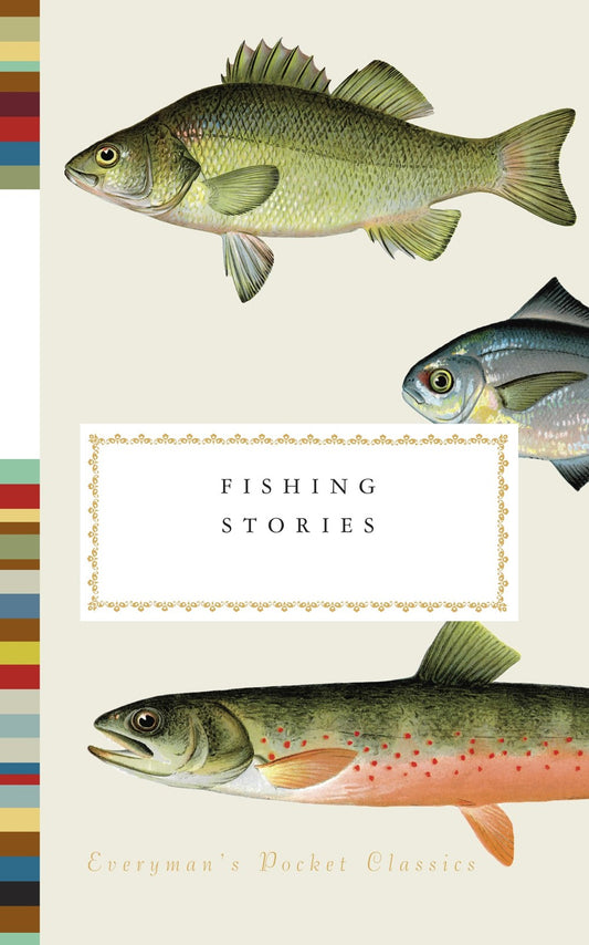 Fishing Stories (Everyman's Pocket Classics)