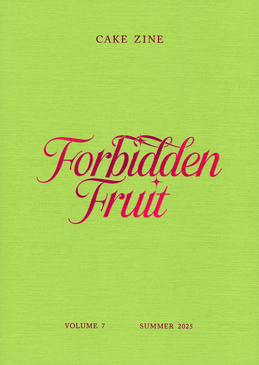 Forbidden Fruit: Cake Zine, Issue 7