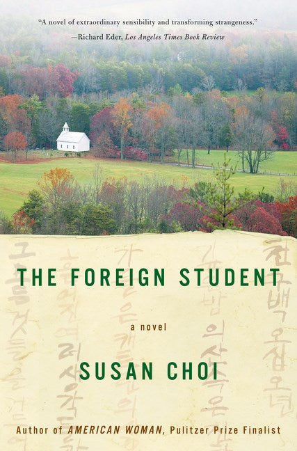 The Foreign Student: A Novel by Susan Choi