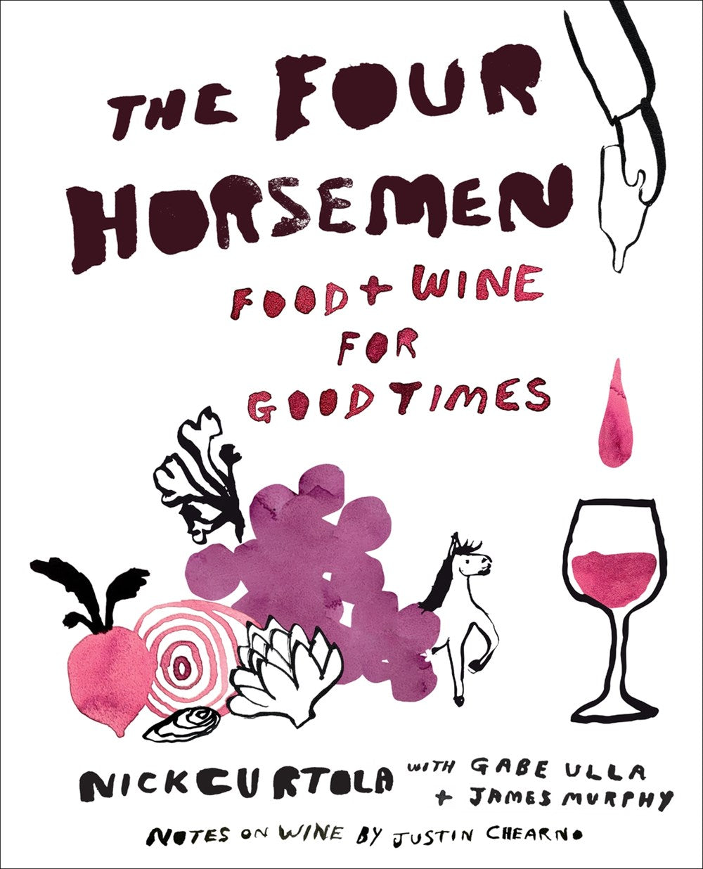 The Four Horsemen: Food and Wine for Good Times by Nick Curtola, Gabe Ulla, James Murphy, Justin Chearno, Mike Paré (10/22/24)