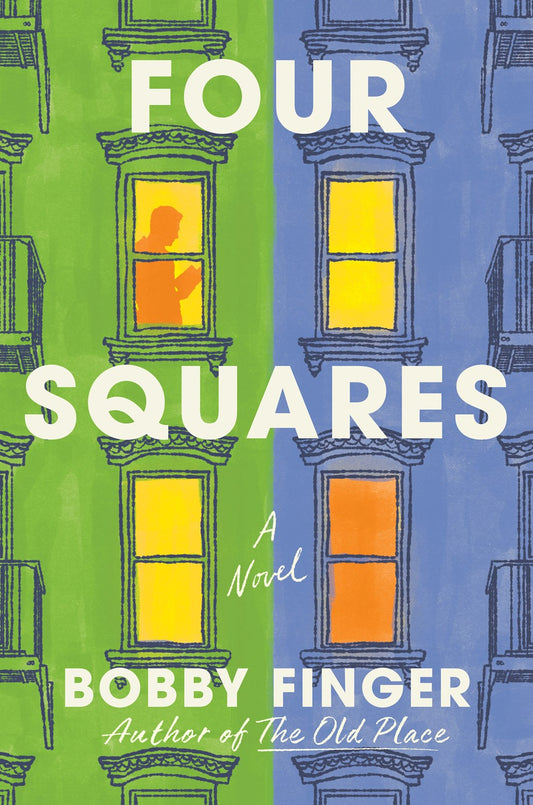Four Squares: A Novel by Bobby Finger (6/18/24)