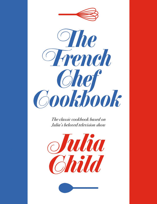 The French Chef Cookbook by Julia Child (11/21/23)