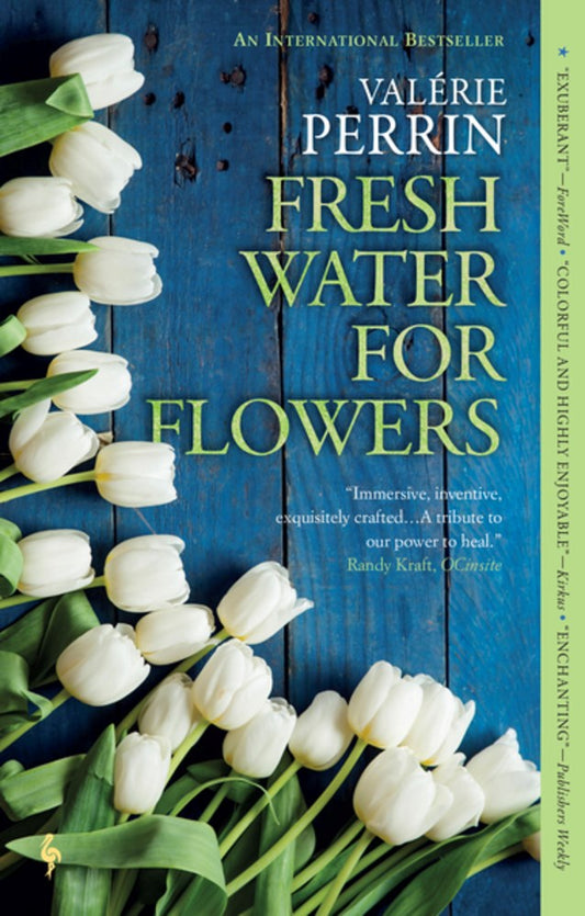 Fresh Water for Flowers: A Novel by Valerie Perrin