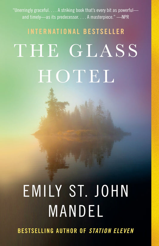 The Glass Hotel: A Novel by Emily St. John Mandel