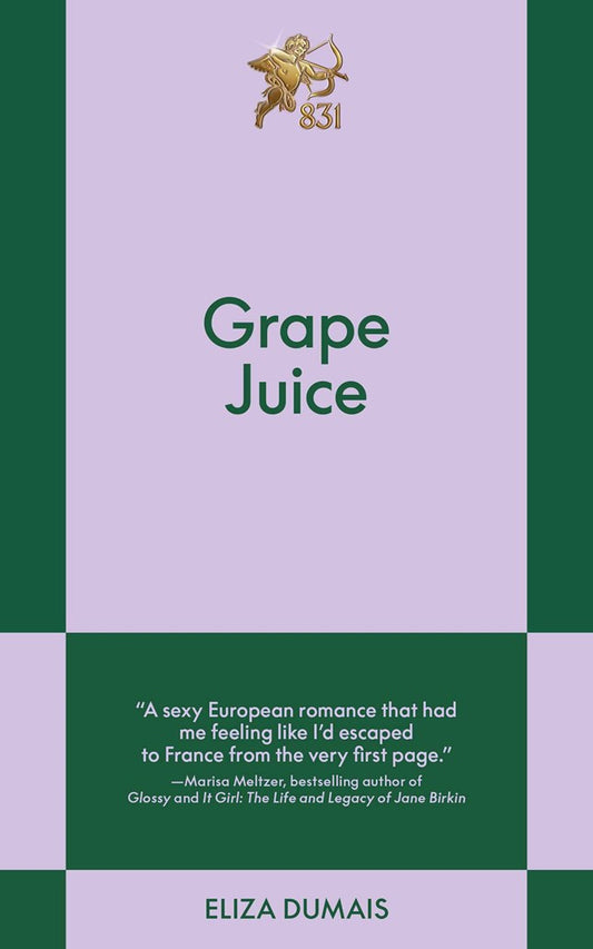 Grape Juice: A Romance by Eliza Dumais (11/4/25)