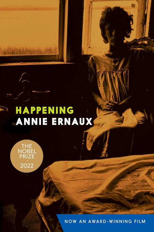 Happening by Annie Ernaux (Translated by Tanya Leslie)