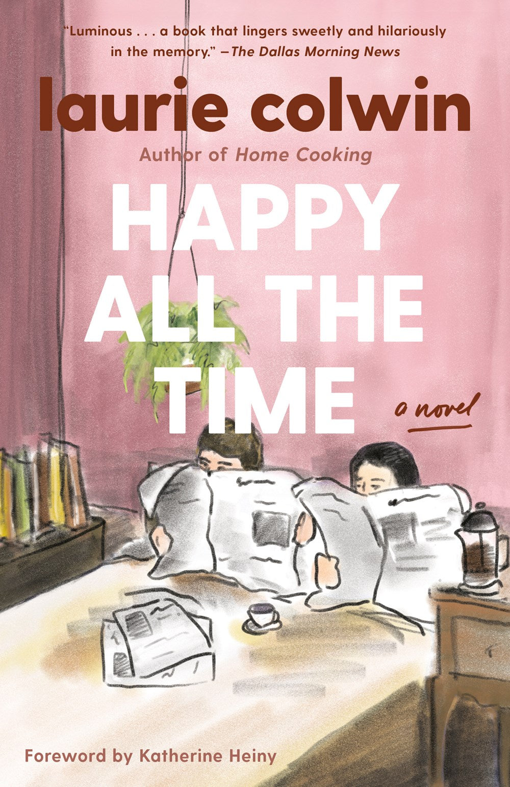 Happy All The Time: A Novel by Laurie Colwin