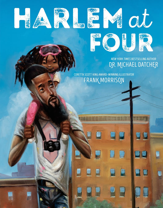 Harlem at Four by Michael Datcher, Illustrated by Frank Morrison