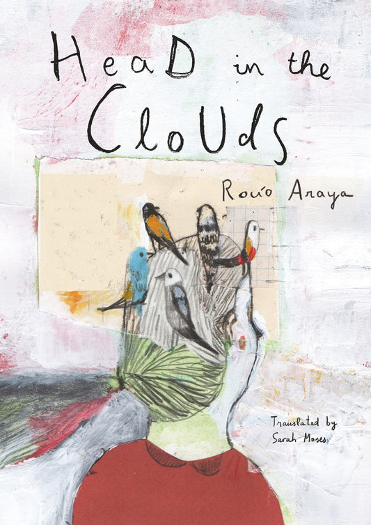 Head in the Clouds by Rocio Araya, Sarah Moses (Translated by)