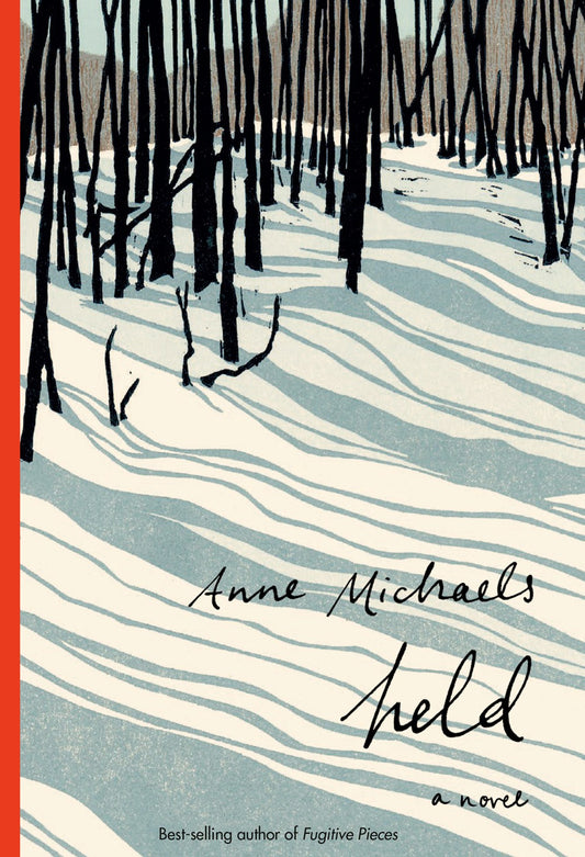 Held: A Novel by Anne Michaels