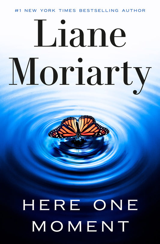 Here One Moment: A Novel by Liane Moriarty (9/10/24)