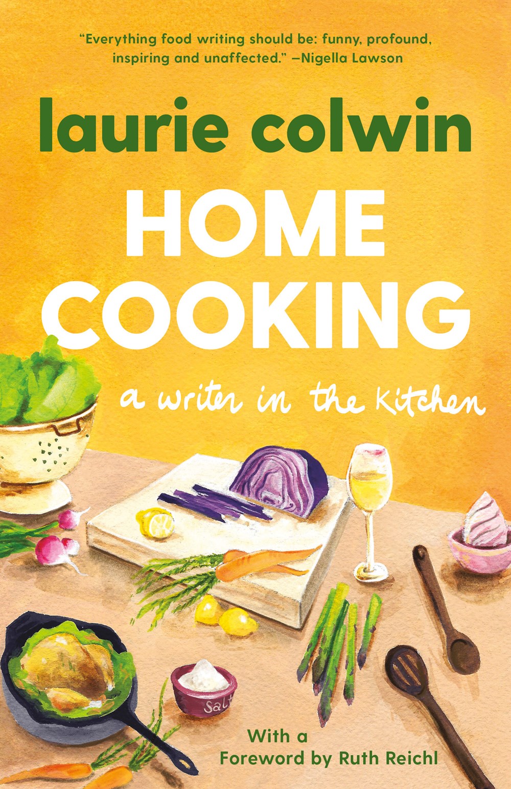 Home Cooking: A Writer in the Kitchen by Laurie Colwin
