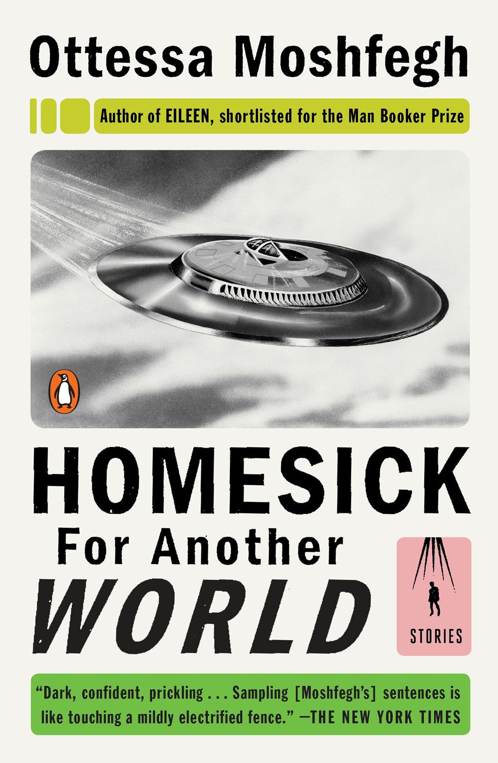 Homesick for Another World: Stories by Ottessa Moshfegh