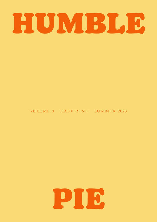 Cake Zine: Humble Pie (Volume 3)